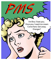 Are you having a proper mardy situation (PMS) again?